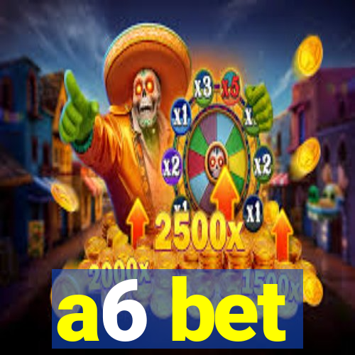 a6 bet